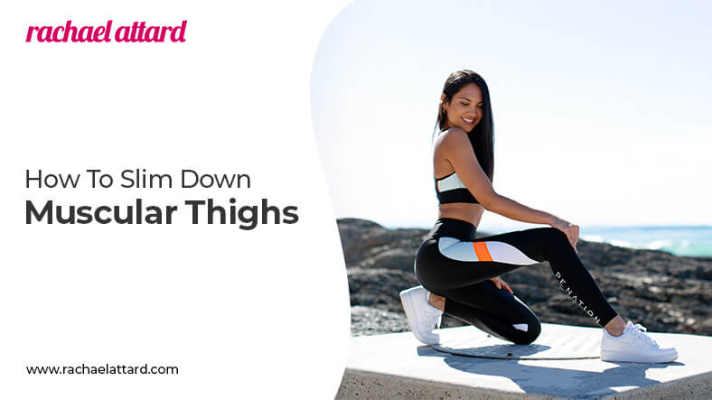 How To Slim Down Muscular Thighs - Toned Legs Without Bulking